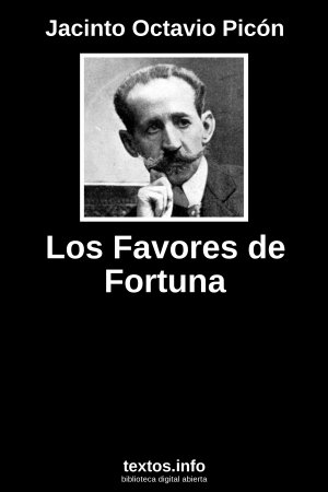 Los Favores de Fortuna, de Jacinto Octavio Picón