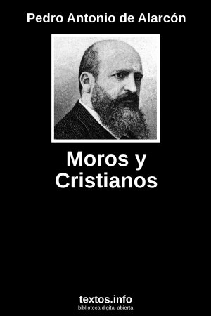 Moros y Cristianos, de Pedro Antonio de Alarcón