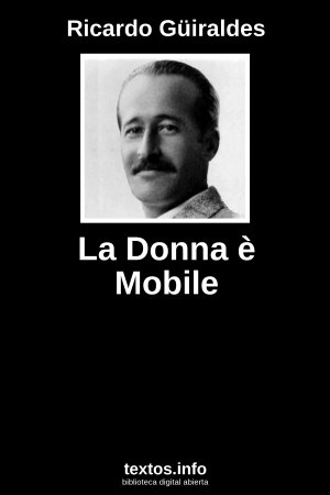 La Donna è Mobile, de Ricardo Güiraldes