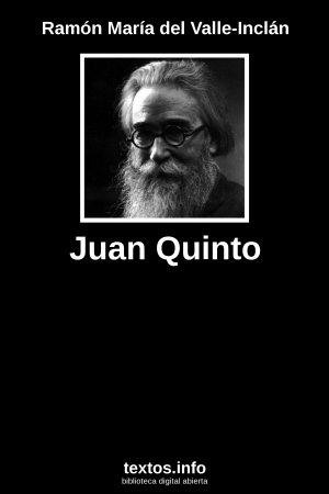 Juan Quinto, de Ramón María del Valle-Inclán