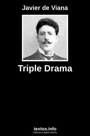 Triple Drama, de Javier de Viana