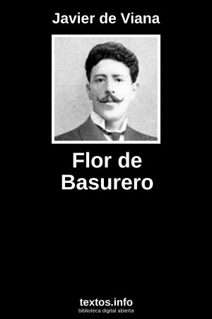 Flor de Basurero, de Javier de Viana