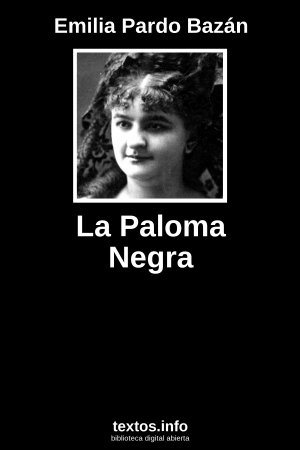 La Paloma Negra, de Emilia Pardo Bazán