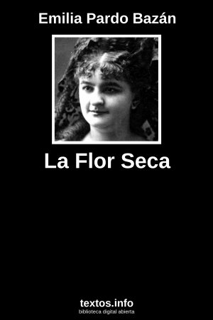 La Flor Seca, de Emilia Pardo Bazán