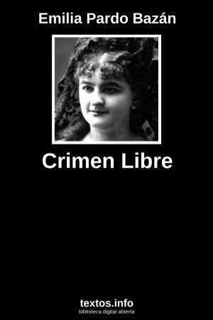 Crimen Libre, de Emilia Pardo Bazán