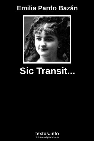 Sic Transit..., de Emilia Pardo Bazán