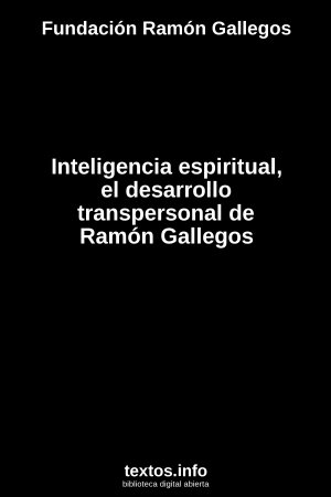 Inteligencia espiritual, el desarrollo transpersonal de Ramón Gallegos, de Fundación Ramón Gallegos