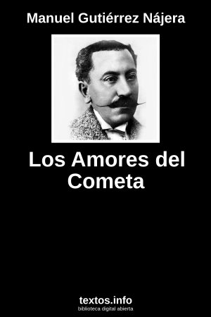 Los Amores del Cometa, de Manuel Gutiérrez Nájera