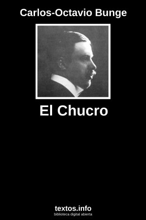 El Chucro, de Carlos-Octavio Bunge