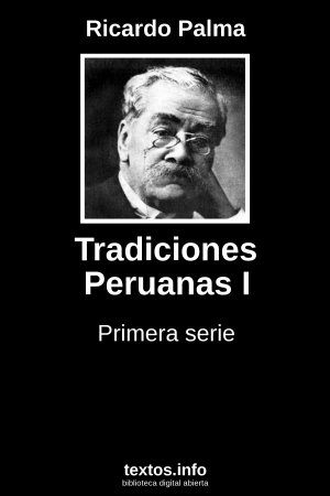 Tradiciones Peruanas I, de Ricardo Palma