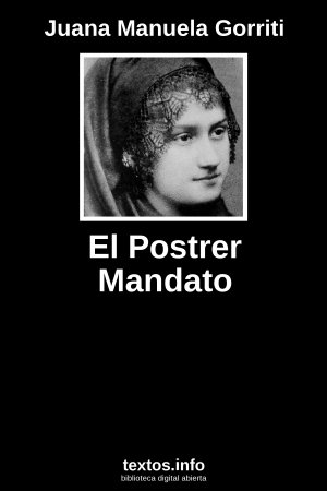 El Postrer Mandato, de Juana Manuela Gorriti