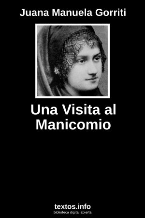 Una Visita al Manicomio, de Juana Manuela Gorriti