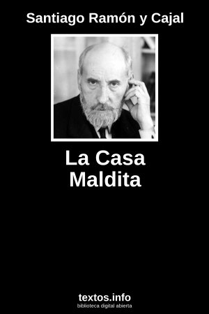 La Casa Maldita, de Santiago Ramón y Cajal