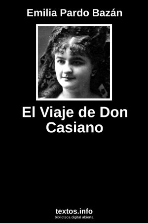 El Viaje de Don Casiano, de Emilia Pardo Bazán