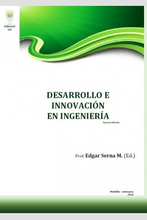 Desarrollo e Innovación en Ingeniería (ed. 3), de Instituto Antioqueño de Investigación