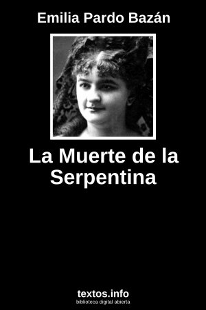 La Muerte de la Serpentina, de Emilia Pardo Bazán