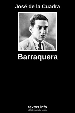 Barraquera, de José de la Cuadra