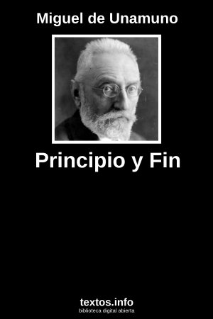 Principio y Fin, de Miguel de Unamuno