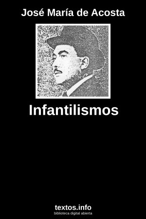 Infantilismos, de José María de Acosta