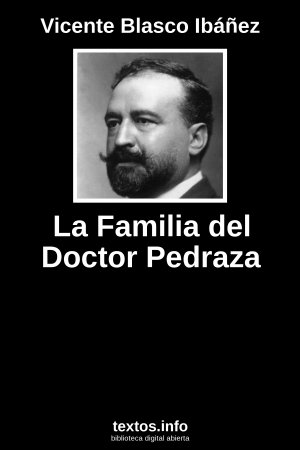 La Familia del Doctor Pedraza, de Vicente Blasco Ibáñez