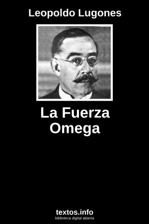 La Fuerza Omega, de Leopoldo Lugones