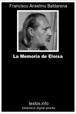 La Memoria de Eloísa, de Francisco A. Baldarena