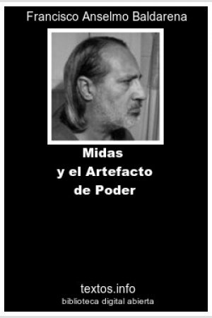 Midas y el Artefacto de Poder, de Francisco A. Baldarena