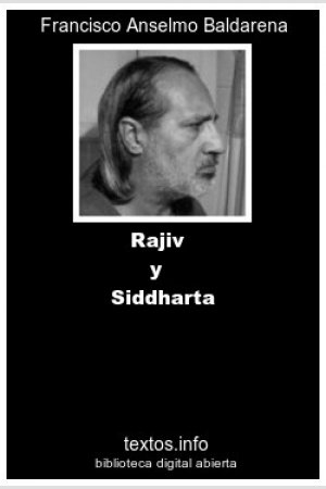 Rajiv y Siddharta, de Francisco A. Baldarena