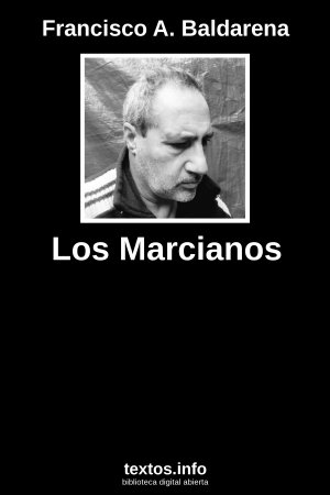 Los Marcianos, de Francisco A. Baldarena