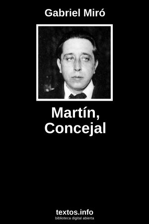 Martín, Concejal, de Gabriel Miró