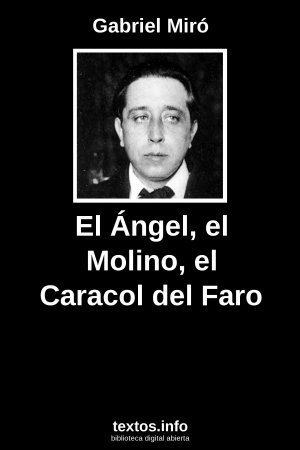 El Ángel, el Molino, el Caracol del Faro, de Gabriel Miró