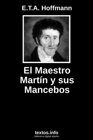 El Maestro Martín y sus Mancebos, de E.T.A. Hoffmann