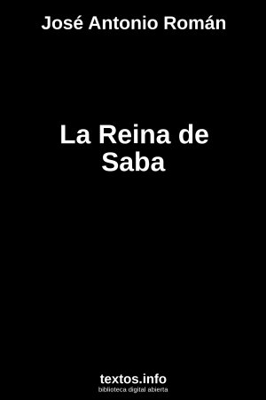 La Reina de Saba, de José Antonio Román
