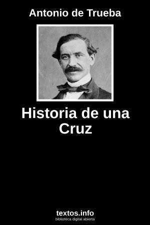 Historia de una Cruz, de Antonio de Trueba