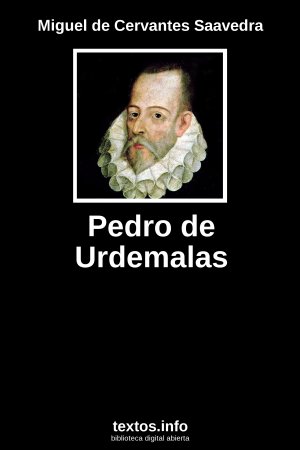 Pedro de Urdemalas, de Miguel de Cervantes Saavedra