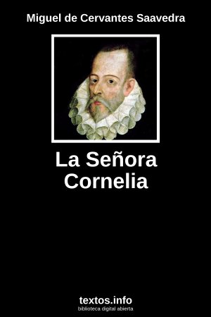 La Señora Cornelia, de Miguel de Cervantes Saavedra