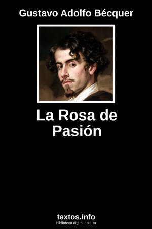 La Rosa de Pasión, de Gustavo Adolfo Bécquer