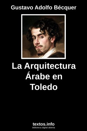 La Arquitectura Árabe en Toledo, de Gustavo Adolfo Bécquer