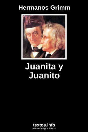Juanita y Juanito, de Hermanos Grimm