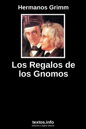 Los Regalos de los Gnomos, de Hermanos Grimm