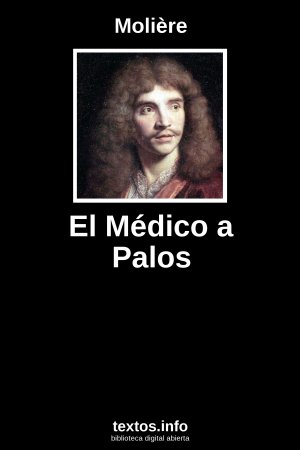 El Médico a Palos, de Molière