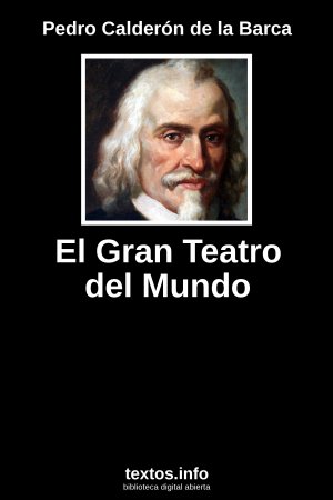 El Gran Teatro del Mundo, de Pedro Calderón de la Barca