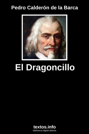 El Dragoncillo, de Pedro Calderón de la Barca