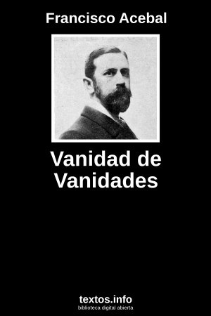 Vanidad de Vanidades, de Francisco Acebal