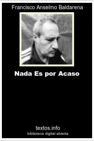 Nada Es por Acaso, de Francisco A. Baldarena