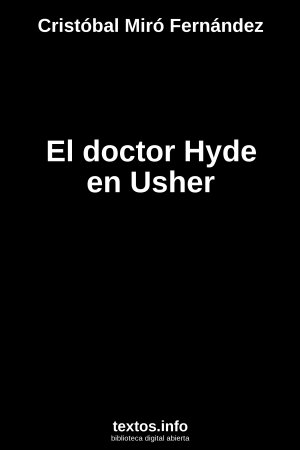 El doctor Hyde en Usher, de Cristóbal Miró Fernández
