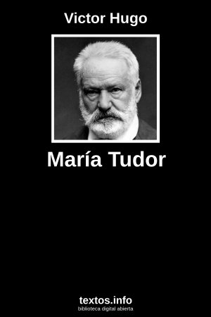 María Tudor, de Victor Hugo