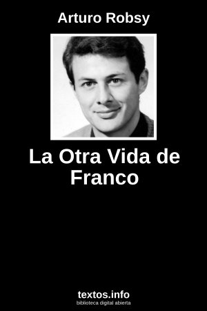 La Otra Vida de Franco, de Arturo Robsy