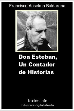 Don Esteban, Un Contador de Historias, de Francisco A. Baldarena
