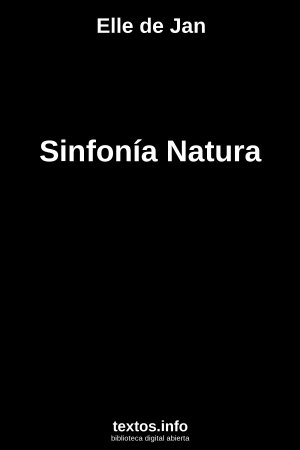 Sinfonía Natura, de Elle de Jan